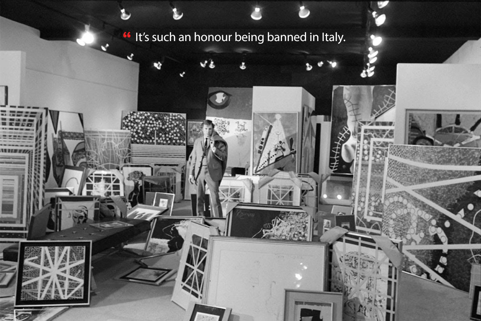 It’s such an honour being banned in Italy.